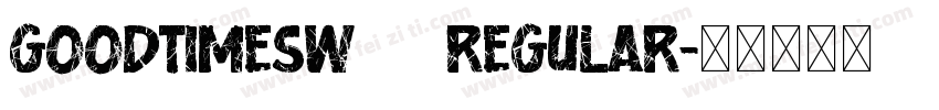 GoodTimesW00 Regular字体转换